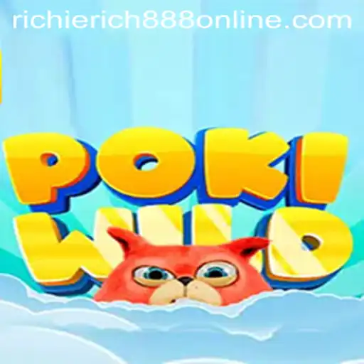 Dive into the World of PokiWild: A Thrilling Adventure Awaits with Richierich 888
